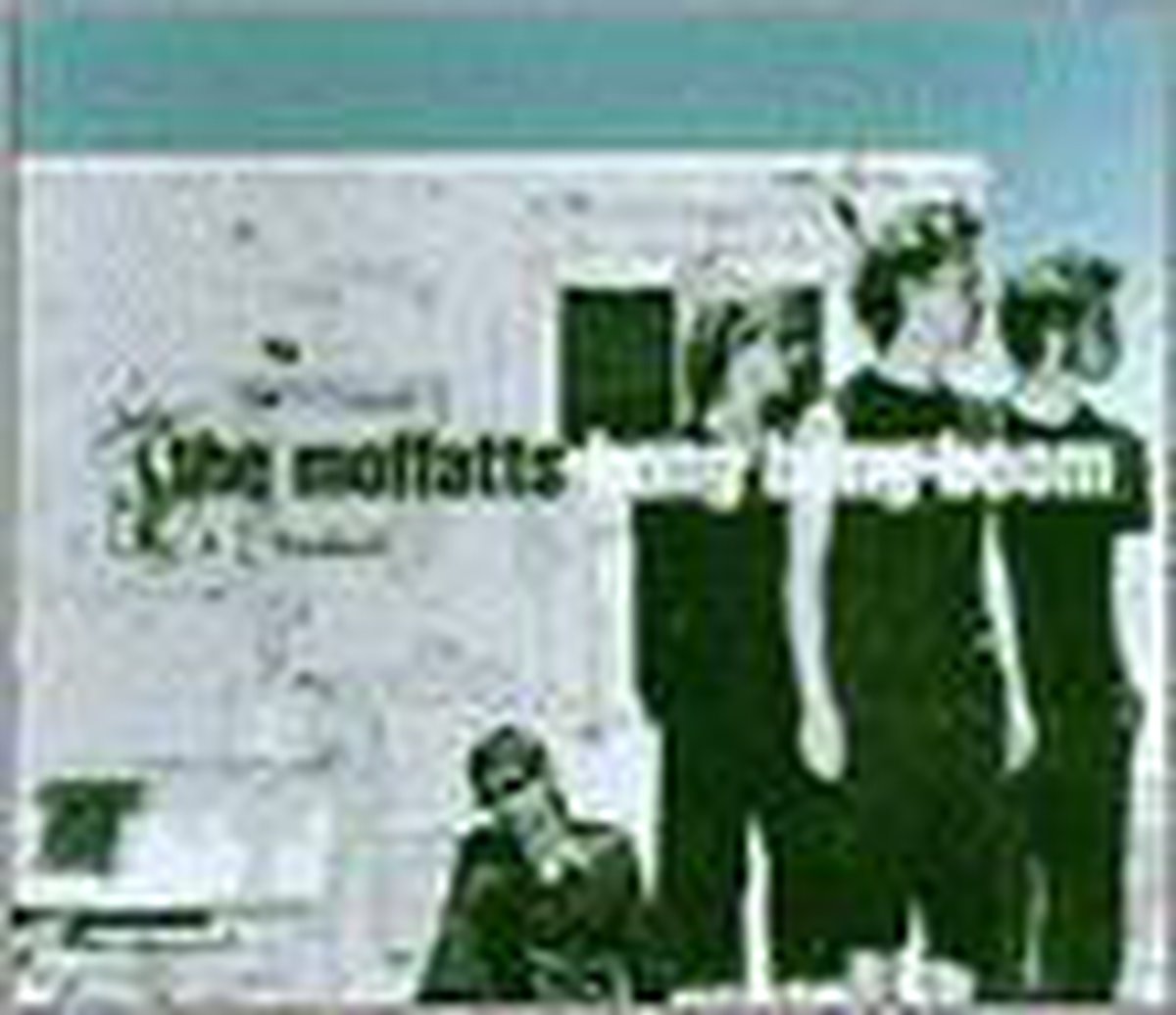 Moffats - Bang Bang Boom - 3tr-