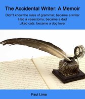 The Accidental Writer: A Memoir