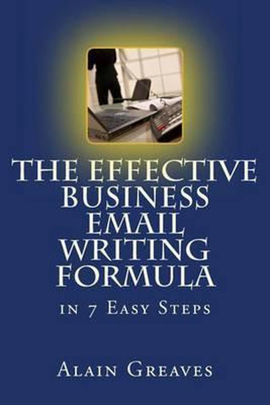 The Effective Business Email Writing Formula in 7 Easy Steps - cover
