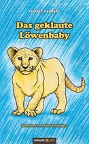 Das Geklaute Lowenbaby
