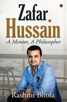 Zafar Hussain - A Mentor, a Philosopher
