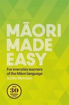 Maori Made Easy Course for Everyday Learners of the Maori Language