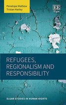 Elgar Studies in Human Rights- Refugees, Regionalism and Responsibility