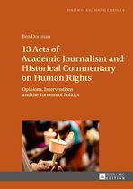 Political and Social Change 6 - 13 Acts of Academic Journalism and Historical Commentary on Human Rights