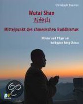 Wutai Shan - Mittelpunkt des chinesischen Buddhismus