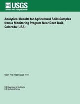 Analytical Results for Agricultural Soils Samples from a Monitoring Program Near Deer Trail, Colorado (Usa)