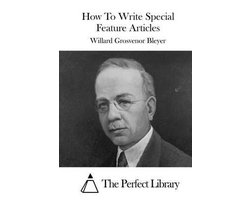 How To Write Special Feature Articles