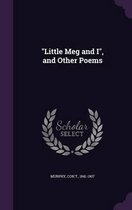 Little Meg and I, and Other Poems