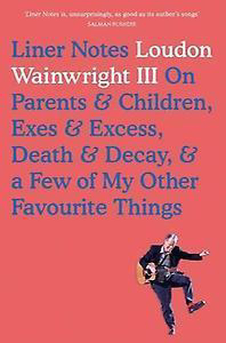 Liner Notes - Loudon Wainwright III
