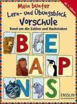 Mein bunter Lern- und Übungsblock Vorschule. Rund um die Zahlen und Buchstaben