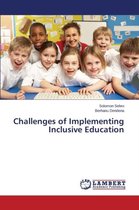 Challenges of Implementing Inclusive Education