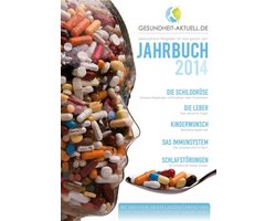Gesundheit aktuell.de - Jahrbuch 2014 - Gesundheitsratgeber für das ganze Jahr