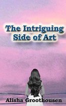 The Intriguing Side of Art