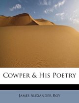 Cowper & His Poetry