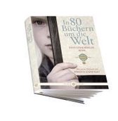 In 80 Büchern um die Welt - Eine literarische Reise