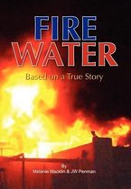 Fire Water