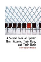 A Second Book of Operas