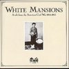 White Mansions: A Tale From The American Civil War 1861 - 1865