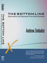 The Bottom Line: Observations and Arguments on the Sports Business
