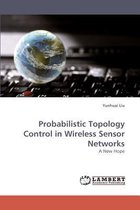 Probabilistic Topology Control in Wireless Sensor Networks