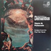 Demantius: Vepres de Pentecoste / van Nevel, Huelgas-Ensemble