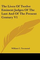 The Lives of Twelve Eminent Judges of the Last and of the Present Century V1