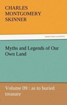 Myths and Legends of Our Own Land - Volume 09 : as to buried treasure