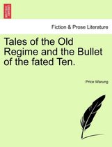 Tales of the Old Regime and the Bullet of the Fated Ten.