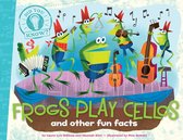 Did You Know? - Frogs Play Cellos