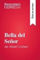 Guía de lectura - Bella del Señor de Albert Cohen (Guía de lectura)