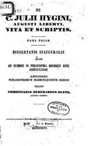de C. Julii Hygini, Augusti Liberti, Vita Et Scriptis