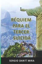Requiem Para El Tercer Suicida