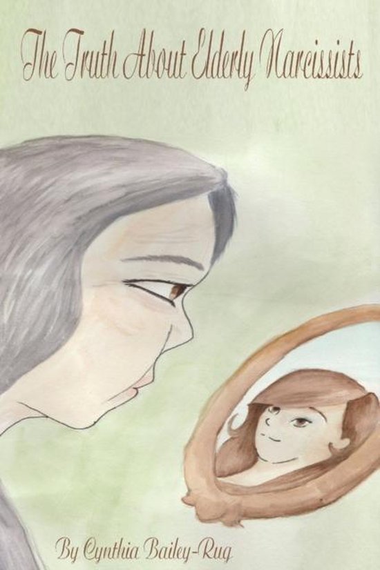 The Truth About Elderly Narcissists - cover