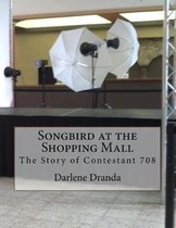 Songbird at the Shopping Mall