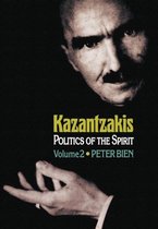 Kazantzakis, Volume 2 - Politics of the Spirit