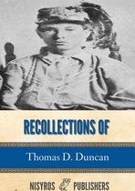 Recollections of Thomas D. Duncan, a Confederate Soldier