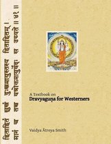 Ayurvedic Medicine for Westerners- Dravyaguna for Westerners