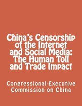 China's Censorship of the Internet and Social Media
