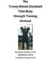 The Twenty-Minute Dumbbell Total Body Strength Training Workout