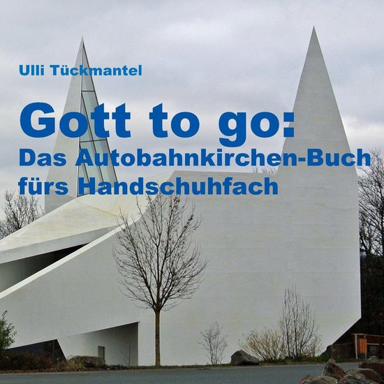 Gott to go: Das Autobahnkirchen-Buch fürs Handschuhfach - cover