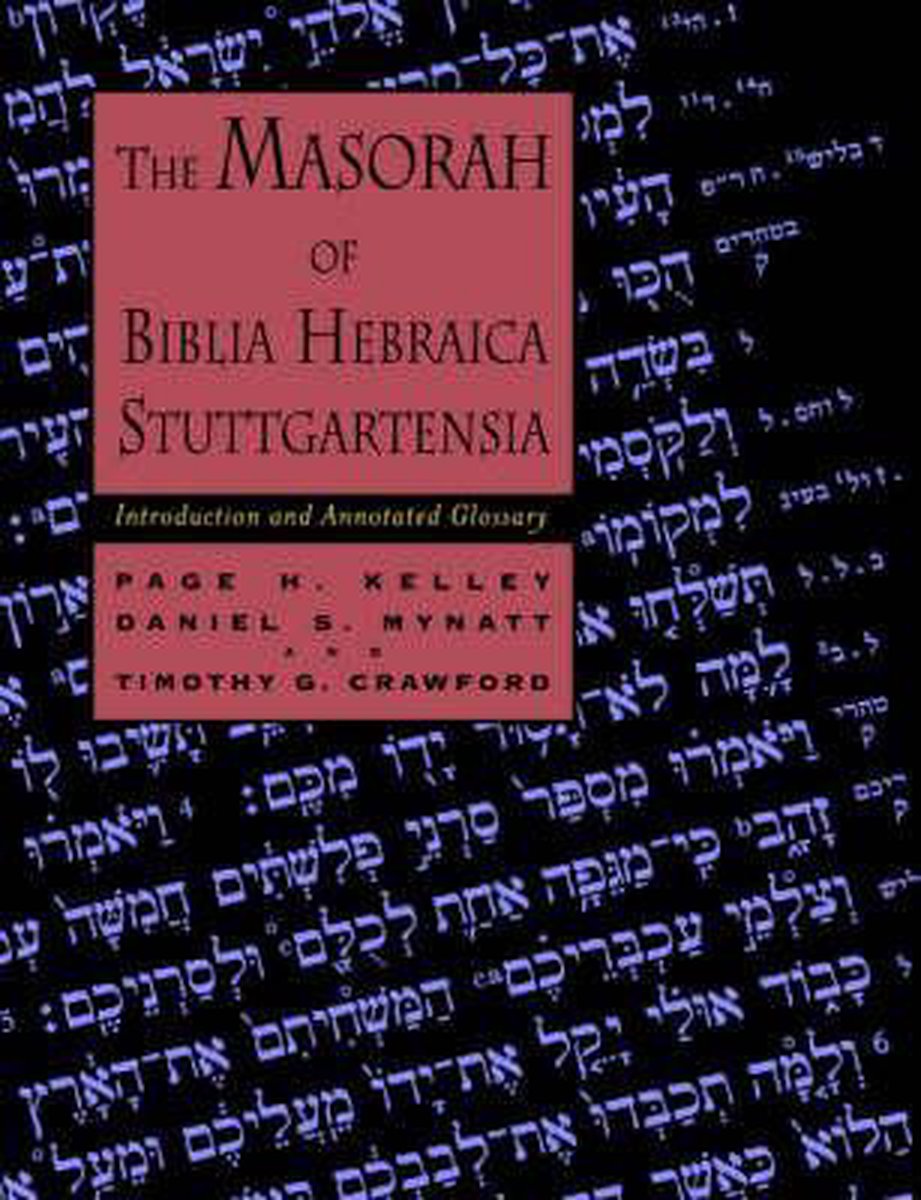 The Masorah of Biblia Hebraica Stuttgartensia - Page H. Kelley