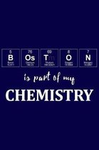 Boston Is Part of My Chemistry