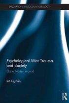 Explorations in Social Psychology - Psychological War Trauma and Society