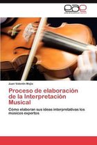 Proceso de elaboración de la Interpretación Musical