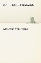 Moschko Von Parma
