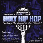 Holy Hip Hop: Taking the Gospel to the Streets, Vol. 3