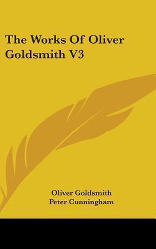the Works of Oliver Goldsmith V3