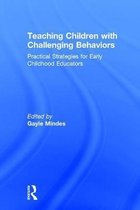 Teaching Children with Challenging Behaviors