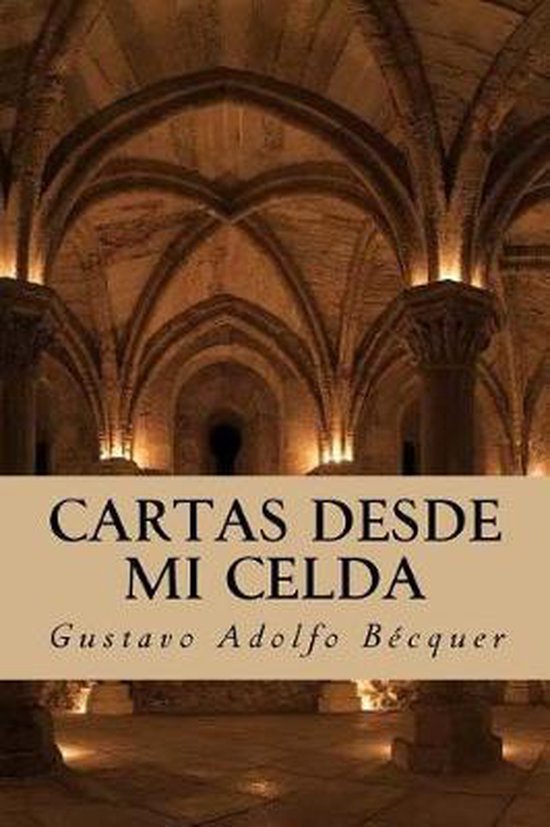 Cartas desde mi celda eBook de GUSTAVO ADOLFO BÉCQUER EPUB Livre Rakuten Kobo Canada