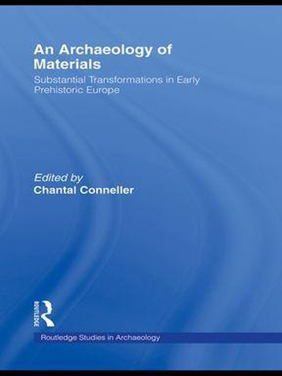 Routledge Studies in Archaeology - An Archaeology of Materia ... - cover